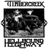 Timbercreek - Hellbound Highway